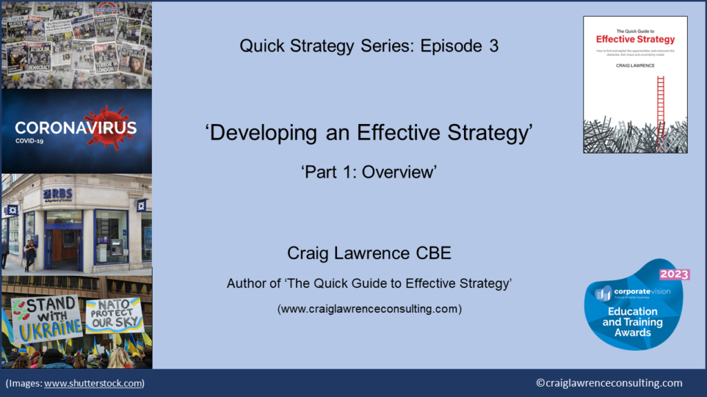 How to develop an effective strategy - Episode 3 in Craig Lawrence's 'quick strategy' series