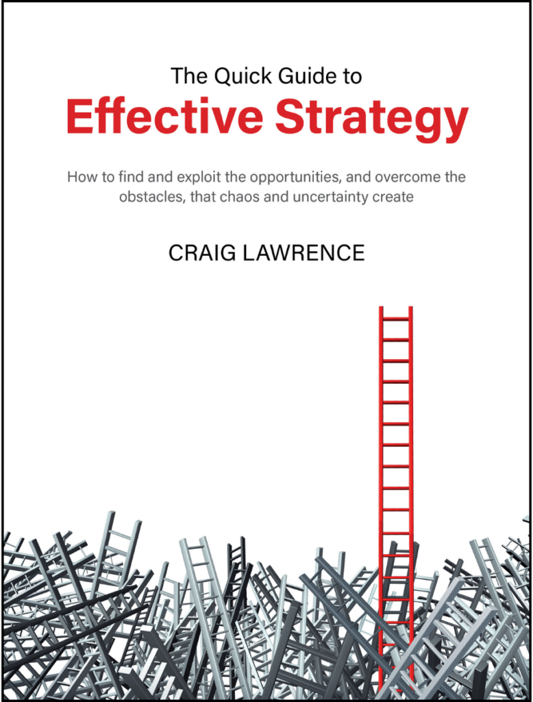 The Quick Guide to Effective Strategy by Craig Lawrence provides a proven methodology for developing strategies that exploit opportunities and overcome obstacles to achieve outstanding results
