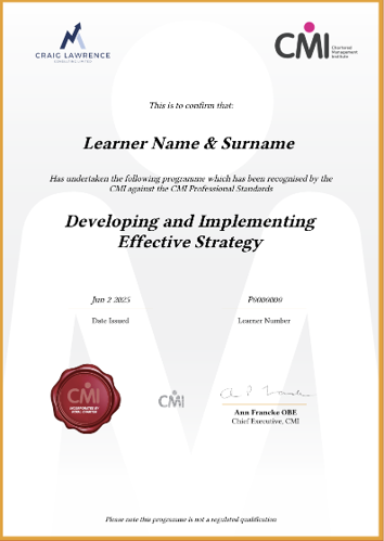 Delegates who pass the 'Developing and Implementing Effective Strategy' course become Foundation Chartered Managers of the CMI.